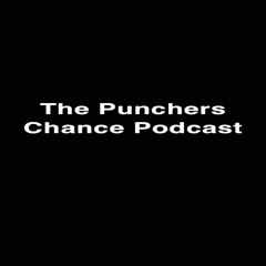The Punchers Chance Podcast
