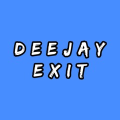 DeejayExit