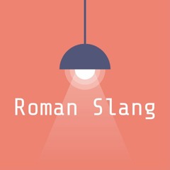 Roman Slang
