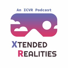 Xtended Realities | an AR, VR & tech Podcast