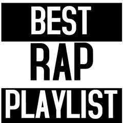 Best Rap Playlist