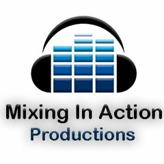 Mixing In Action Productions