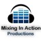 Mixing In Action Productions