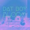 Dat Boy Bloom