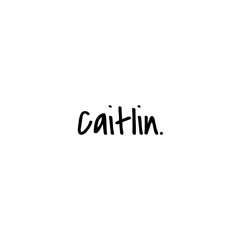 CAITLIN.