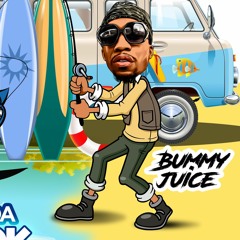 BUMMY JUICE