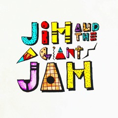 Jim and the Giant Jam