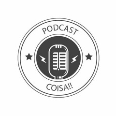 Podcast Coisa!!