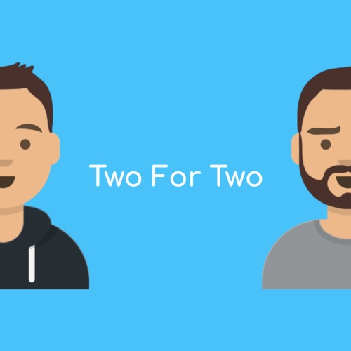 Two for Two Podcast’s avatar