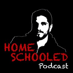 Home Schooled Podcast