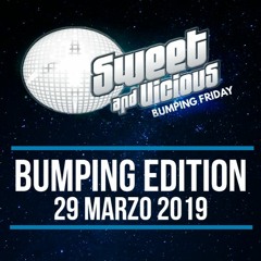 [Sweet & Vicious] Bumping Edition (29.03.19)