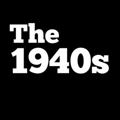 The 1940s