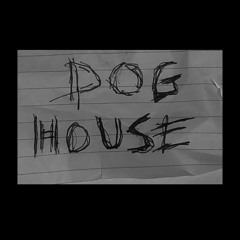 Dog House