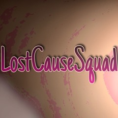 LostCauseSquad