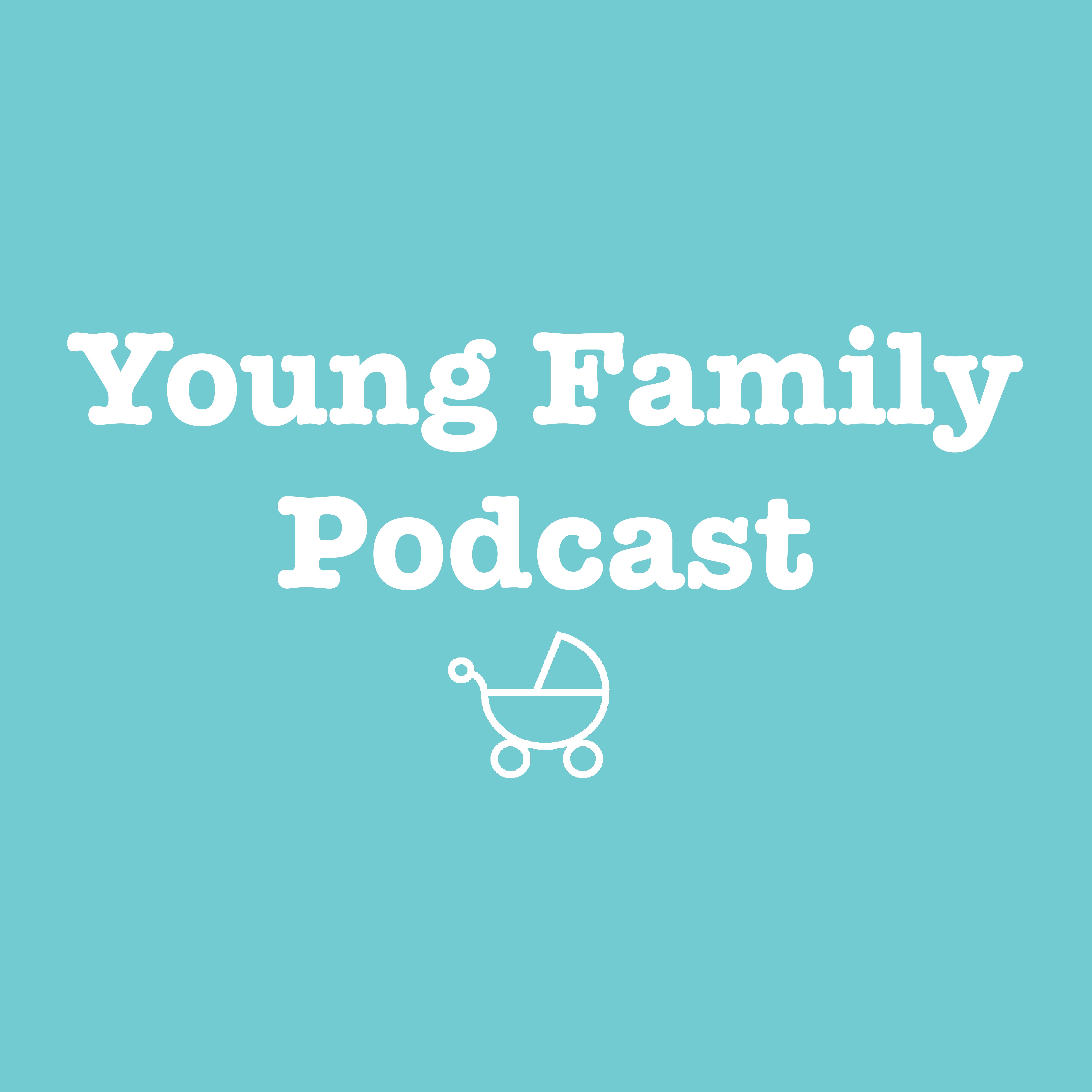 Young Family Podcast