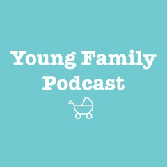 Young Family Podcast