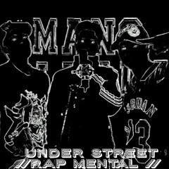 Under Street//Rap Mental//