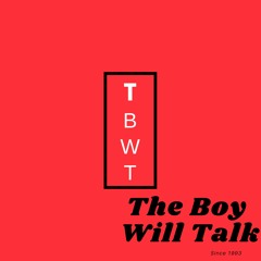 The Boy Will Talk