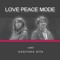 LOVE PEACE MODE