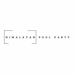 Himalayan Pool Party!