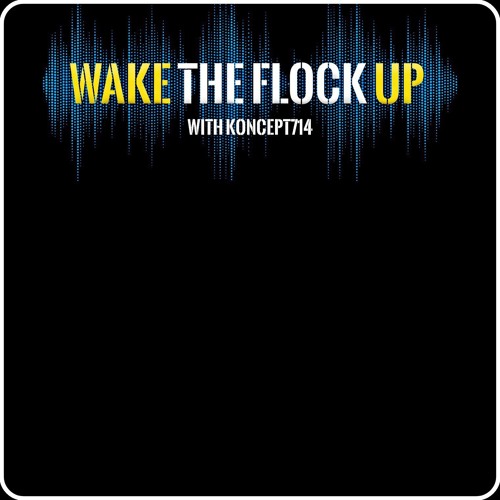 Wake The Flock Up with Koncept714’s avatar