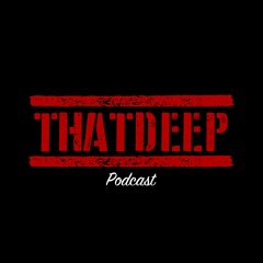 ThatDeep Podcast