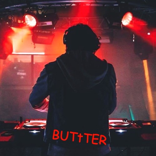 Stream BUTtTER music | Listen to songs, albums, playlists for free on ...