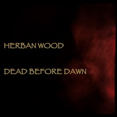 HERBAN WOOD #DBD