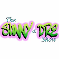 The Sunny & Dre Show
