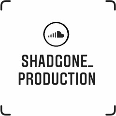Shadgone_Production