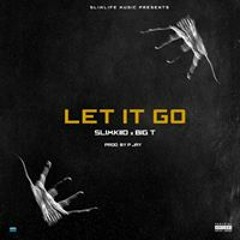Let It Go (Slimkiid x Big-T)