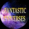 Fantastic Universes