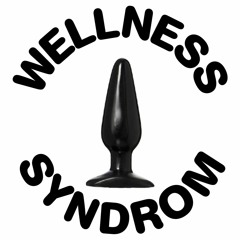 Wellness Syndrom