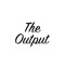 The Output