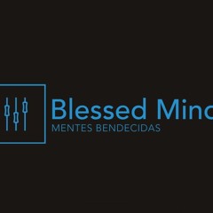 BLESSED MINDS