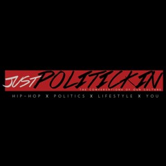 The Just Politickin Podcast
