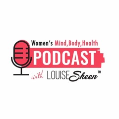 Women's Mind, Body, Health Podcast