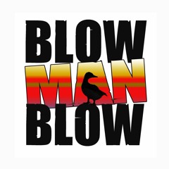 Blow Man Blow