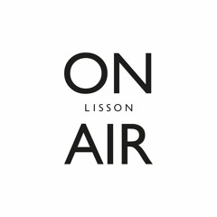 Lisson...ON AIR