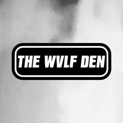 THE WVLF DEN