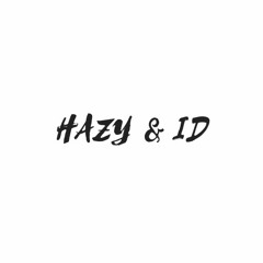 Hazy & ID