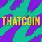 Thatcoin