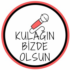 Kulağın Bizde Olsun