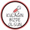 Kulağın Bizde Olsun