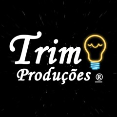 ↪Trim Produções©