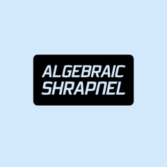 Algebraic Shrapnel