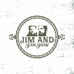 Jim & Sean Show