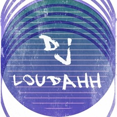 djLoudahh