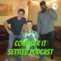 Consider It Settled Podcast