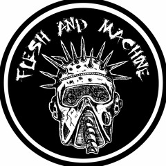 Flesh And Machine